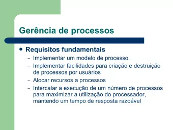 Gerncia de processos  Requisitos fundamentais  Implementar um modelo de processo.
