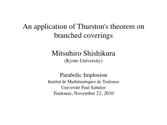 An application of Thurston's theorem on  branched coverings  Mitsuhiro Shishikura  (Kyoto