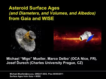 Asteroid Surface Ages  (and Diameters, and Volumes, and Albedos)  from Gaia and WISE  Michael