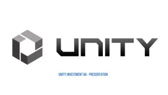 Unity Investment AG - Presentation  Unity Investment AG  Unity Investment AG was founded in late
