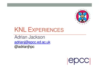 KNL  KNL  KNL  KNL  KNL  KNL  KNL  Example code:  Check available memory  [Xajacks@eln4