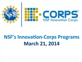 March 21, 2014  1  with a litule help from our friends  people who make up NSFs I-Corps
