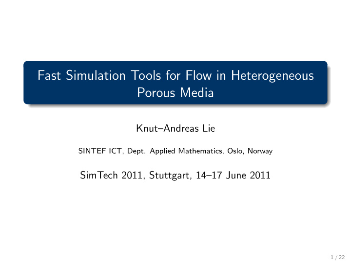 fast simulation tools for flow in heterogeneous porous