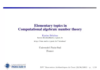 .  Elementary topics in  Computational algebraic number theory  Karim Belabas