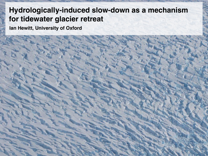hydrologically induced slow down as a mechanism for
