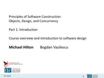 Michael Hilton  Bogdan Vasilescu  17-214  1  Software is everywhere  17-214  2  Growth of code and