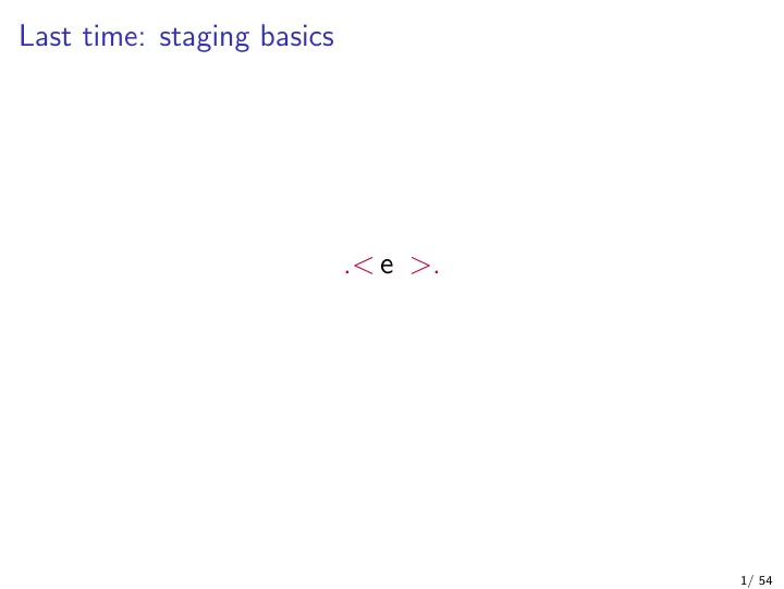 last time staging basics e