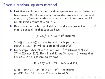 Dixons random squares method  Last time we discuss Dixons random squares method to