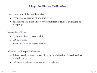 Maps in Shape Collections  Descriptor and Subspace Learning  Feature selection for shape matching
