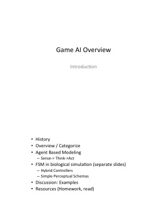 Game%AI%Overview%  Introduc3on%  History%  Overview%/%Categorize%  Agent%Based%Modeling%