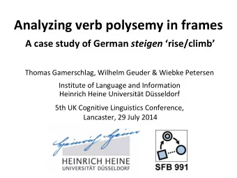 Analyzing verb polysemy in frames A case study of German steigen rise/climb  Thomas