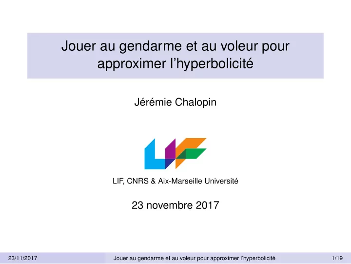 jouer au gendarme et au voleur pour approximer l