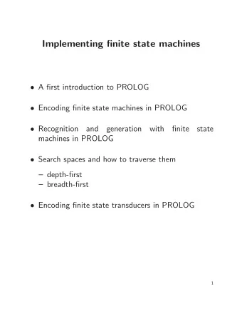 Implementing finite state machines  A first introduction to PROLOG  Encoding finite state