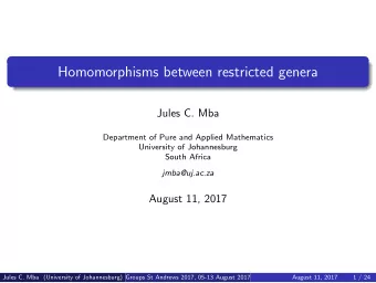 Homomorphisms between restricted genera  Jules C. Mba  Department of Pure and Applied Mathematics