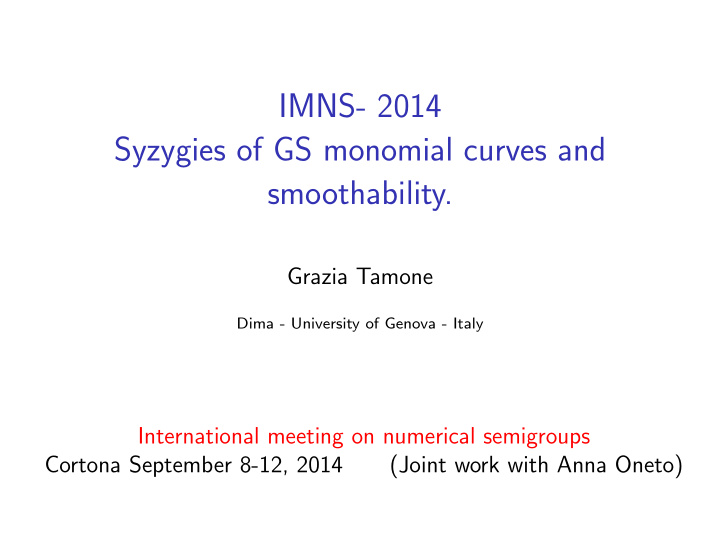 imns 2014 syzygies of gs monomial curves and smoothability
