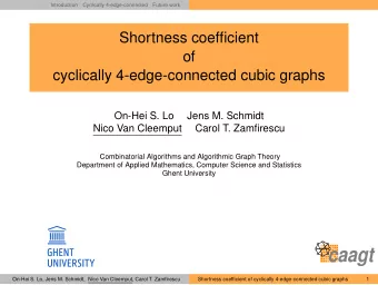 Shortness coefficient  of  cyclically 4-edge-connected cubic graphs  On-Hei S. Lo  Jens M. Schmidt