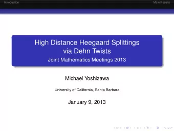 High Distance Heegaard Splittings  via Dehn Twists  Joint Mathematics Meetings 2013  Michael