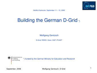 German e-Science Initiative  2003 Agenda 2006:  The German e-Science Initiative is a