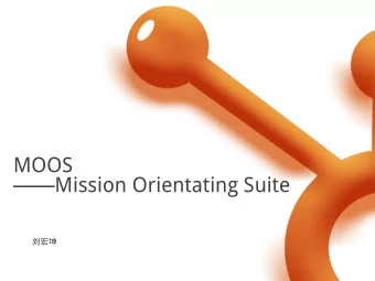 MOOS  Mission Orientating Suite    1  Introduction  2  Foundation  3  Using the MOOS