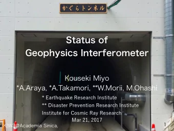 Status of  Geophysics Interferometer  KIW3@Academia Sinica,  1  Kouseki Miyo  Mar 21, 2017  *