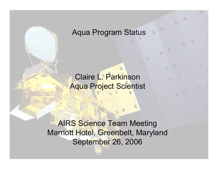 aqua program status claire l parkinson aqua project