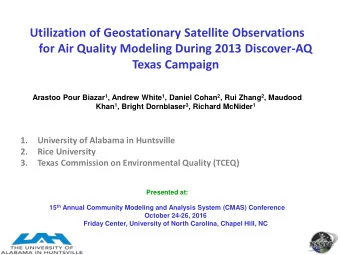 Utilization of Geostationary Satellite Observations  for Air Quality Modeling During 2013