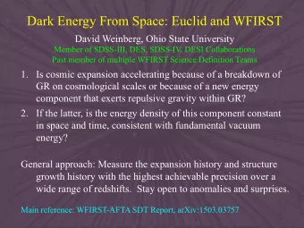 Dark Energy From Space: Euclid and WFIRST David Weinberg, Ohio State University  Member of