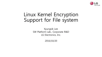 Support for File system  Kyungsik Lee  SW Platform Lab., Corporate R&amp;D  LG Electronics, Inc.