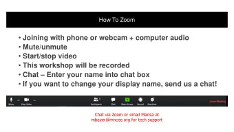 Mute/unmute  Start/stop video  This workshop will be recorded  Chat  Enter your