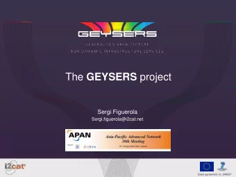 The GEYSERS project  Sergi Figuerola  Sergi.figuerola@i2cat.net  Grant agreement no. 248657