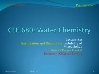 Print version  Updated: 8 April 2020  Lecture #41  Precipitation and Dissolution: Solubility of