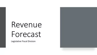 Revenue  Forecast  Legislative Fiscal Division Fortune Magazine   1. Quarterly growth in GDP