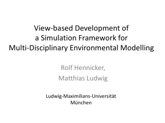 View-based Development of  a Simulation Framework for  Multi-Disciplinary Environmental Modelling