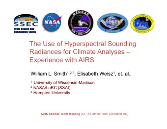 The Use of Hyperspectral Sounding  Radiances for Climate Analyses  Experience with AIRS William