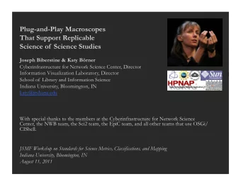 Plug-and-Play Macroscopes  That Support Replicable  Science of  Science Studies  Joseph Biberstine