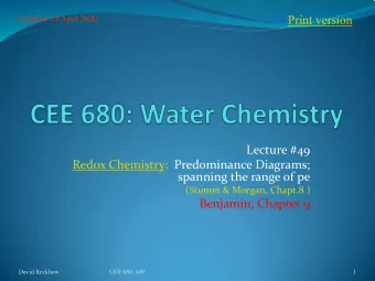Print version  Updated: 29 April 2020  Lecture #49  Redox Chemistry: Predominance Diagrams;