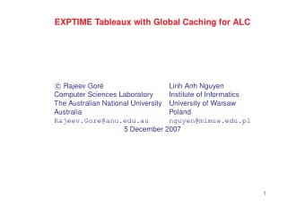 EXPTIME Tableaux with Global Caching for ALC  Rajeev Gor  c  e  Linh Anh Nguyen  Computer
