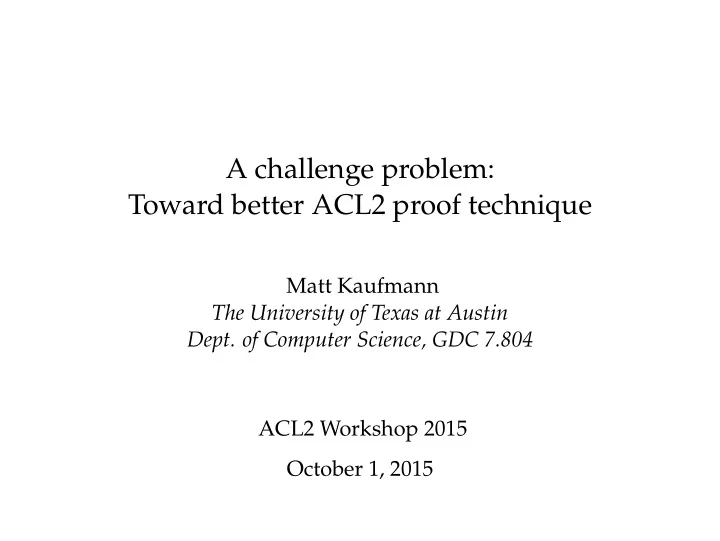 a challenge problem toward better acl2 proof technique