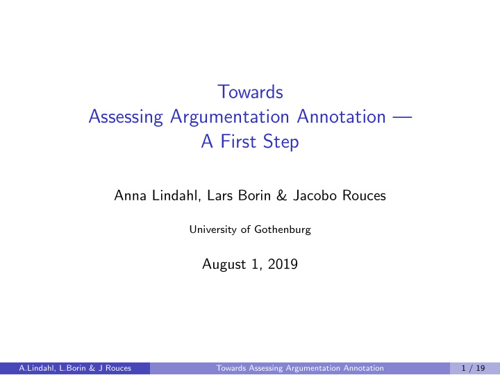 towards assessing argumentation annotation a first step