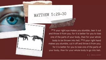 RADICAL  SURGERY  M a t t h e w  5 : 2 9 - 3 0  THE SINFUL EYE  SOLUTION:  REASON:  THE SINFUL HAND
