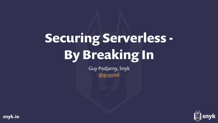 securing serverless by breaking in