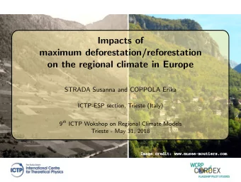 Impacts of  maximum deforestation/reforestation  on the regional climate in Europe  STRADA Susanna