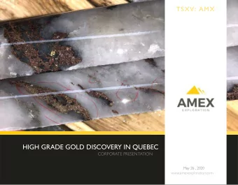 y  HIGH GRADE GOLD DISCOVERY IN QUEBEC  CORPORATE PRESENTATION  May  ay 26  26 , 2020