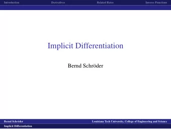 Implicit Differentiation  Bernd Schr  oder  logo1  Bernd Schr  oder  Louisiana Tech University,