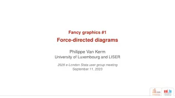 Force-directed diagrams  Philippe Van Kerm  University of Luxembourg and LISER  2020 e-London Stata