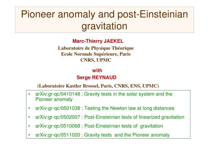 pioneer anomaly and post einsteinian gravitation