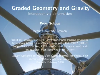 Graded Geometry and Gravity  Interaction via deformation  Peter Schupp  Jacobs University Bremen