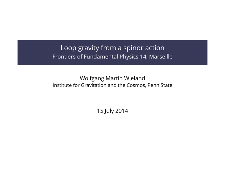 loop gravity from a spinor action