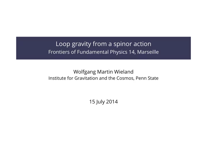 loop gravity from a spinor action