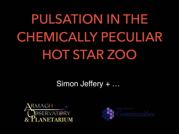 pulsation in the chemically peculiar hot star zoo